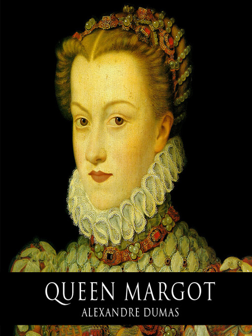 Title details for Queen Margot by Alexandre Dumas - Available